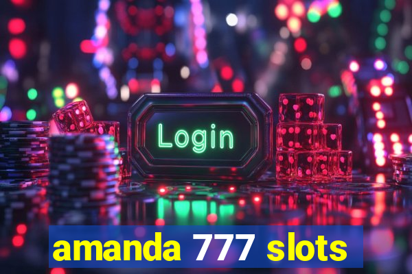 amanda 777 slots